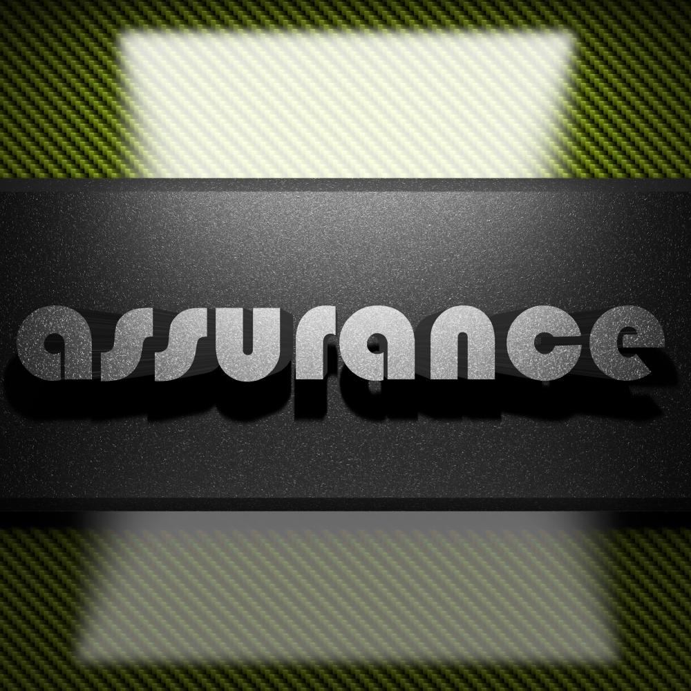 Assurance word embodying the strength of insurance brokerage